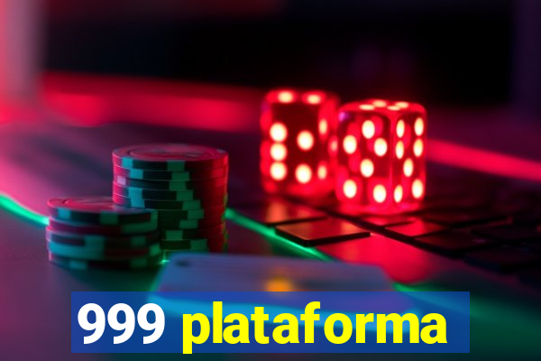 999 plataforma